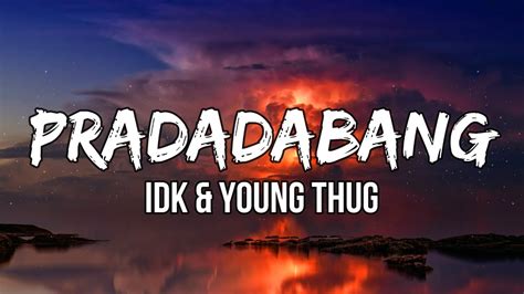 pradadabang idk young thug